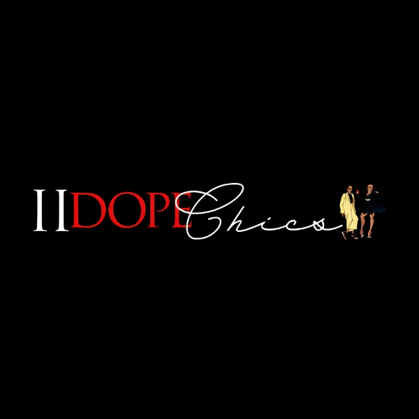 Dope Chics